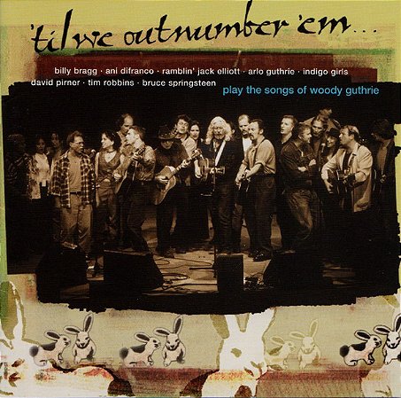 CD - 'Til We Outnumber 'Em (The Songs Of Woody Guthrie) ( Vários Artistas ) - ( IMP )