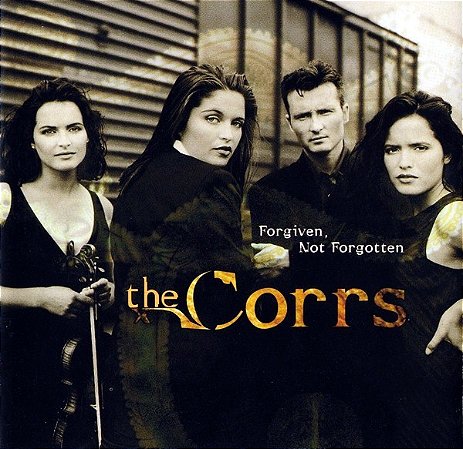 CD - The Corrs – Forgiven, Not Forgotten - Importado (US)