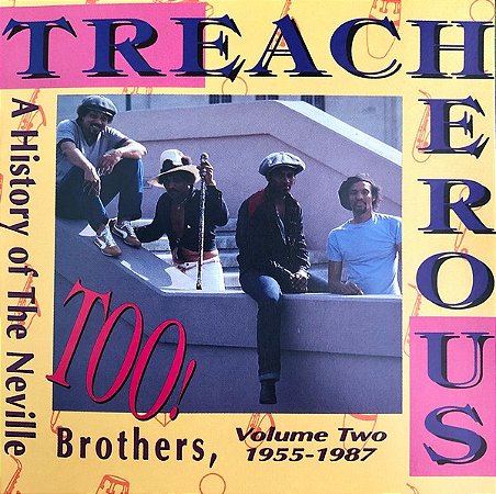 CD - The Neville Brothers – Treacherous Too! A History Of The Neville Brothers, Volume Two (1955-1987) ( IMP )