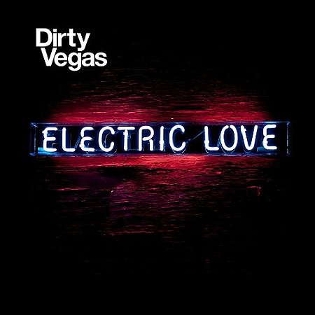 CD - Dirty Vegas – Electric Love (DJ)