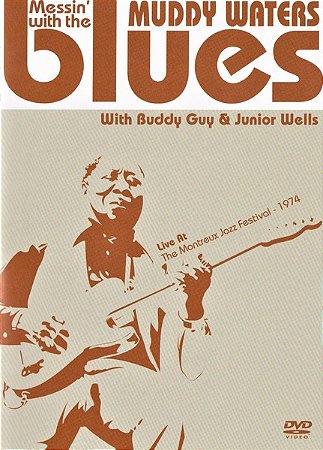 DVD - Muddy Waters With Buddy Guy & Junior Wells – Messin' With The Blues