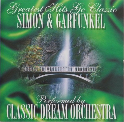 CD - Classic Dream Orchestra – Greatest Hits Go Classics Simon & Garfunkel