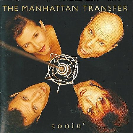 CD - The Manhattan Transfer – Tonin' ( Importado - Germany )