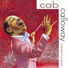 CD - Cab Calloway  - Itinéraire d'un génie