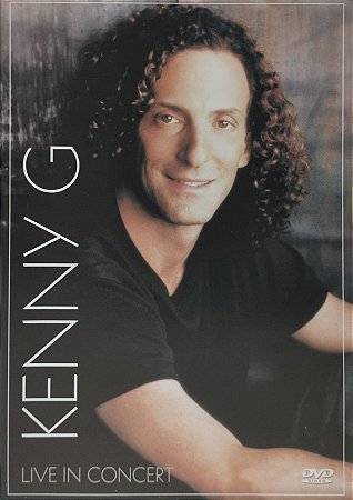 DVD - Kenny G – Live In Concert