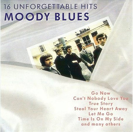 CD - The Moody Blues – 16 Unforgettable Hits - Importado (Espanha)