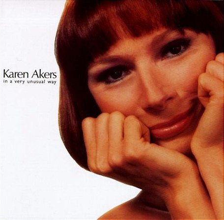 CD - Karen Akers – In A Very Unusual Way ( Importado )