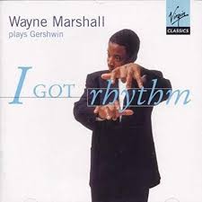 CD - Wayne Marshall – I Got Rhythm (Wayne Marshall Plays Gershwin) - ( Importado , England )