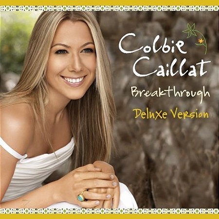CD - Colbie Caillat – Breakthrough (Deluxe Edition)