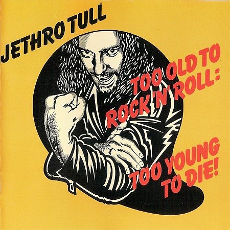 CD - Jethro Tull – Too Old To Rock 'N' Roll: Too Young To Die! ( Importado - USA )