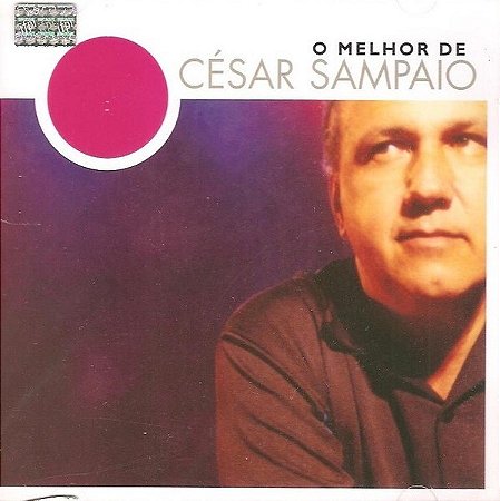 CD - César Sampaio – O Melhor De César Sampaio