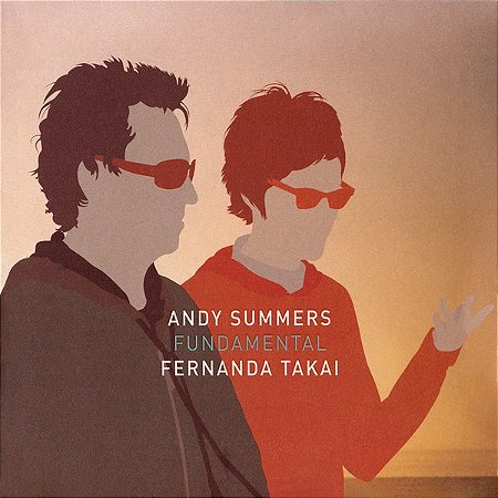 CD - Andy Summers, Fernanda Takai – Fundamental