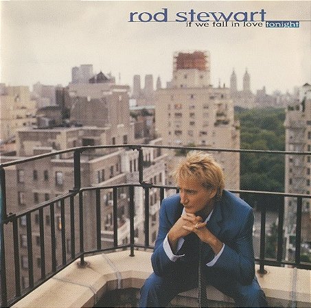 CD - Rod Stewart – If We Fall In Love Tonight