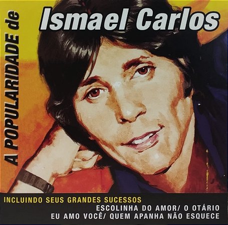 CD - Ismael Carlos – A Popularidade De Ismael Carlos