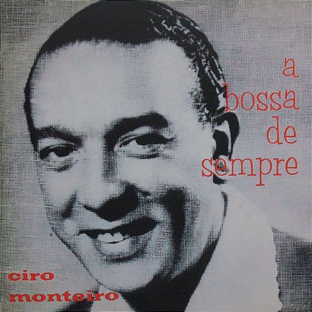 CD Ciro Monteiro – A Bossa De Sempre ( Digipack ) ( PROMO )