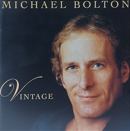 CD Michael Bolton – Vintage - Novo (Lacrado)