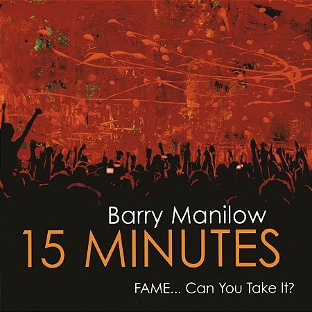 CD Barry Manilow – 15 Minutes ( Importado USA )