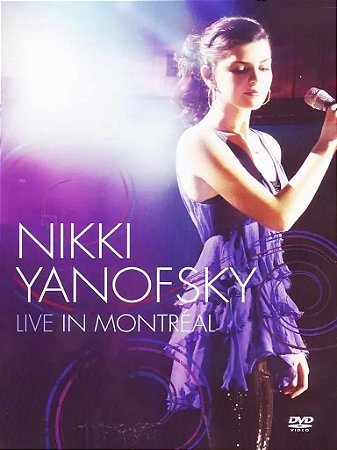 DVD Nikki Yanofsky – Live In Montréal