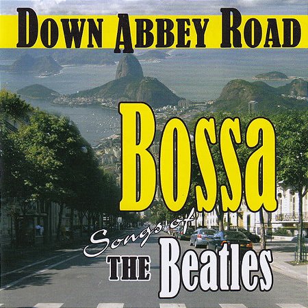 CD BNB  Bossa Down Abbey Road - Songs Of The Beatles