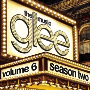 CD Glee Cast – Glee: The Music, Volume 6 ( Vários Artistas )