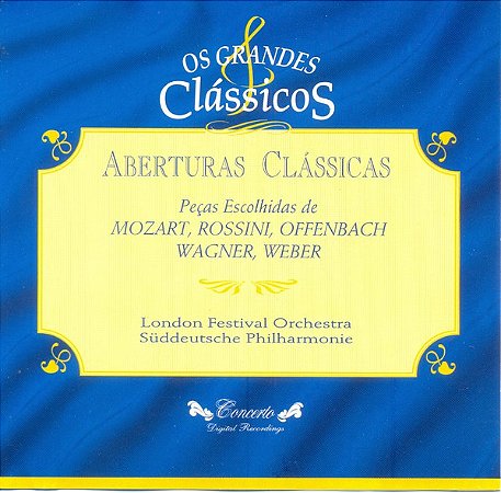 CD The London Festival Orchestra, Süddeutsche Philharmonie – Aberturas Clássicas - Peças Escolhidas De Mozart, Rossini, Offenbach, Wagner, Weber