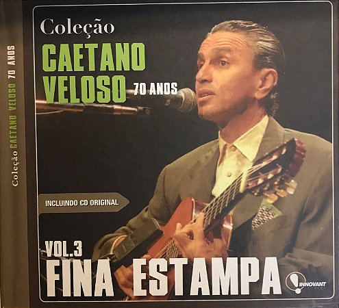 CD - Caetano Veloso ‎– Fina Estampa ( Coleção Caetano Veloso - 70 anos ) - Volume 3