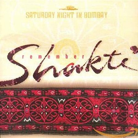CD Remember Shakti – Saturday Night In Bombay