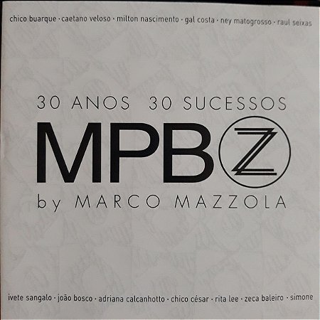 CD DUPLO  30 Anos 30 Sucessos MPB Z By Marco Mazzola (VÁRIOS ARTISTAS)