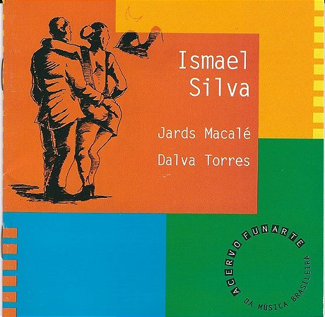 CD Ismael Silva- Jards Macalé, Dalva TorresCD Ismael Silva- Jards Macalé, Dalva Torres