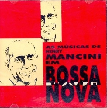 CD Henry Mancini – As Mùsicas de Henry Mancini Em Bossa Nova