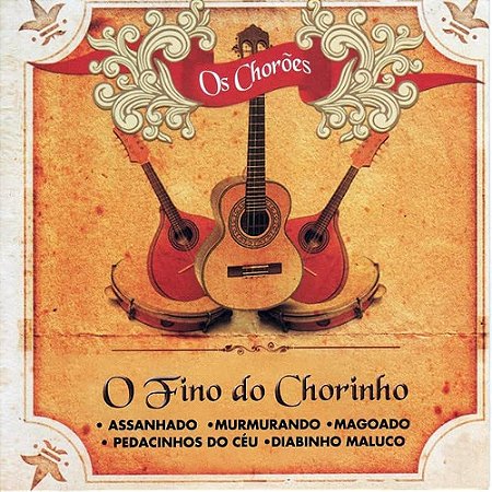 CD Os Chorões - O Fino do Chorinho