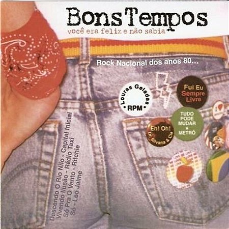 CD Bons Tempos ( Você Era Feliz E Não Sabia ) - Vários Artistas