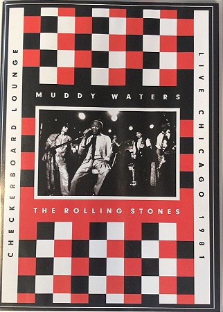 DVD Muddy Waters & The Rolling Stones – Checkerboard Lounge, Live Chicago 1981