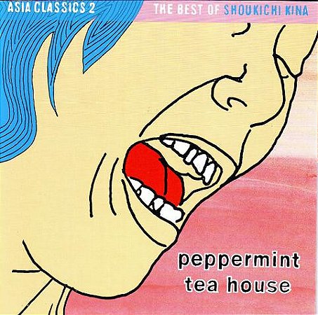 CD Shoukichi Kina – Asia Classics 2: The Best Of Shoukichi Kina Peppermint Tea House (Lacrado)