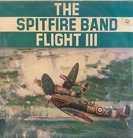 LP - The Spitfire Band – Flight III ( Lacrado )