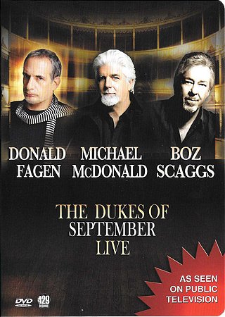 DVD The Dukes Of September : Donald Fagen, Michael McDonald, Boz Scaggs – Live At Lincoln Center