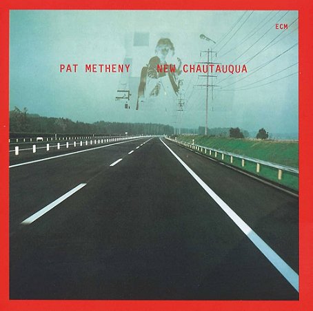 LP - Pat Metheny – New Chautauqua
