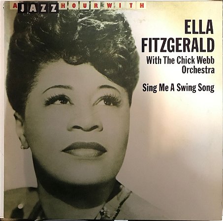 LP - Ella Fitzgerald With The Chick Webb Orchestra – Sing Me A Swing Song