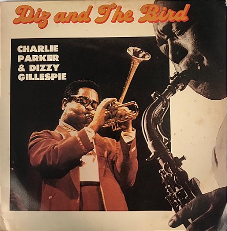 LP - Charlie Parker & Dizzy Gillespie – Diz And The Bird