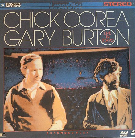 LD - Chick Corea / Gary Burton – Live In Tokyo ( Imp - USA )