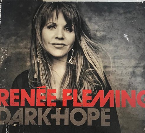 CD - Renée Fleming – Dark Hope ( digipack ) (Importado)