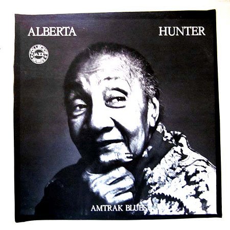 LP - Alberta Hunter – Amtrak Blues