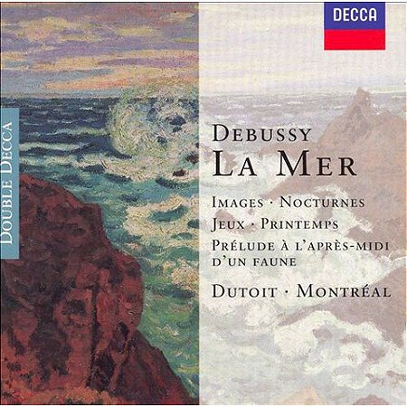 CD DUPLO - Debussy,  Dutoi, · Montréal  – La Mer · Images · Nocturnes · Jeux · Printemps · Prélude À L'Après-Midi D'Un Faune ( Imp - USA )