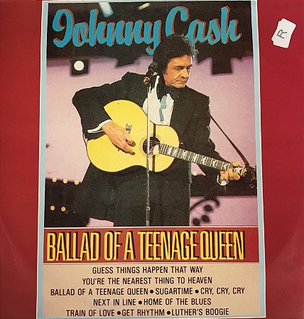 LP - Johnny Cash – Ballad Of A Teenage Queen
