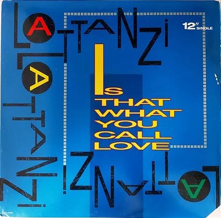 LP - Lattanzi  – Is That What You Call Love ( LACRADO )