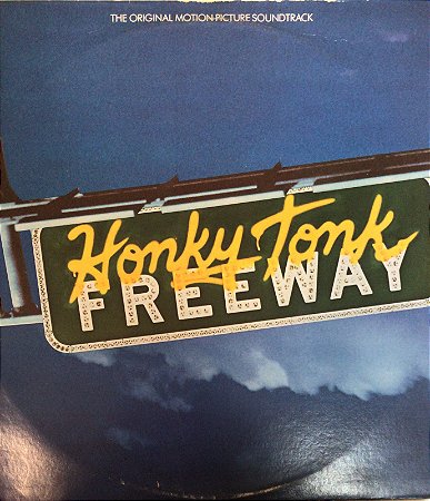 LP - Honky Tonk Freeway (The Original Motion Picture Soundtrack) (Vários Artistas)