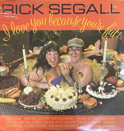 LP - Rick Segall – I Love You Because You're Fat (LACRADO)