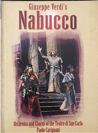 DVD - Giuseppe Verdi - Orchestra Of The Teatro Di San Carlo, Chorus Of The Teatro Di San Carlo, Paolo Carignani – Nabucco