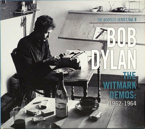 Bob Dylan – The Witmark Demos: 1962-1964 (The Bootleg Series Vol. 9 / com livreto )