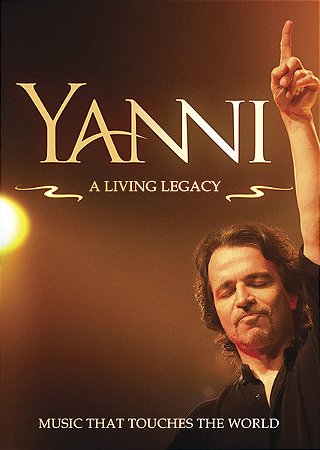 DVD - Yanni – A Living Legacy "Music That Touches The World"